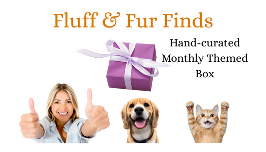 Fluff & Fur Finds - Monthly Themed Box